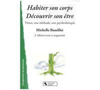Habiter Son Corps, Découvrir Son Être - Vittoz, Une Méthode, Une Psychothérapie