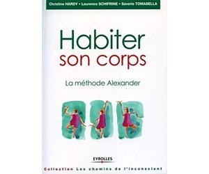 Habiter son corps: La méthode Alexander