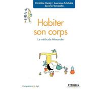 Habiter Son Corps – La Méthode Alexander – Groupe Eyrolles