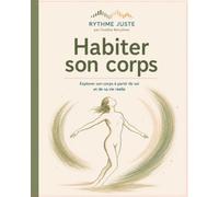 Habiter son corps: Série Rythme Juste