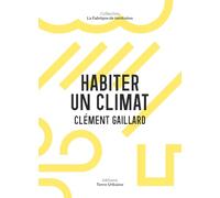 Habiter un climat: S'inspirer du passé pour s'adapter