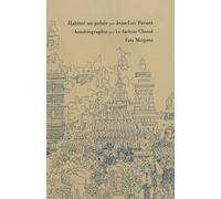 Habiter un palais ; Autobiographie par le facteur Cheval