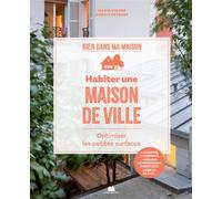Habiter une maison de ville Optimiser les petites surfaces - Marie-Pierre Dubois Petroff - Massin - broché - Guide