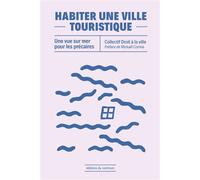 Habiter une ville touristique: Vue sur mer pour les précaires