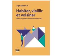 Habiter, Vieillir Et Voisiner - Age Report
