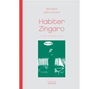 Habiter Zingaro Le Fort d'Aubervilliers - Bartabas - Actes sud - broché - Beau livre