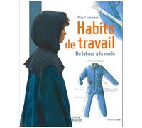 Habits De Travail - Du Labeur À La Mode