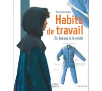 Habits de travail - Du labeur à la mode - Pascal Aumasson - Coop Breizh - broché - Beau livre