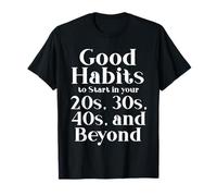 Habits for 20s 30s 40s and Beyond Life Journey Funny Vintage T-Shirt