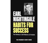 Habits for Success: The Pathway to Self-Mastery & Freedom