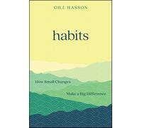 Habits: How Small Changes Make a Big Difference