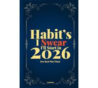 Habit's I swear I'll start in 2026: Funny Habit tracker planner-Weekly and Monthly Planners with Goals & Habit Trackers to Organise Work, Life & Boost Productivity
