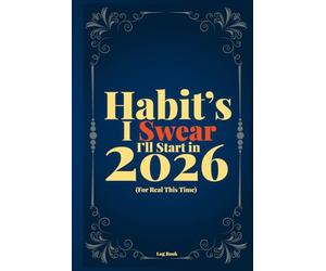 Habit's I swear I'll start in 2026: Funny Habit tracker planner-Weekly and Monthly Planners with Goals & Habit Trackers to Organise Work, Life & Boost Productivity