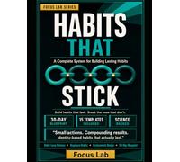 Habits That Stick: A Complete System for Building Lasting Habits