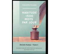Habitude : Ecrire 1 500 Mots par Jour - La Maîtrise