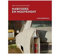 Habitudes en mouvement: Vers une vie sans voiture