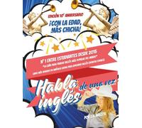 Habla inglés de una vez: Edición 10o aniversario: con la edad, más chicha