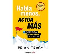 Habla menos, actúa más