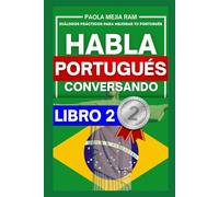 Habla portugués conversando 2: Diálogos prácticos para mejorar tu portugués