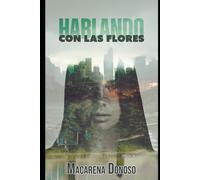 Hablando Con Las Flores