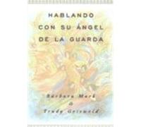 Hablando Con Su Angel De La Guarda/angelspeake Barbara Mark (Auteur)