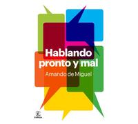 Hablando pronto y mal