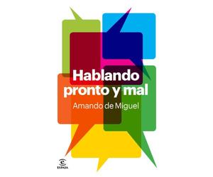 Hablando pronto y mal