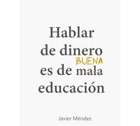 Hablar de dinero es de BUENA educación