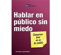 Hablar En Publico Sin Miedo. Comunicar Bien No Es De Zombis - [Livre en VO] Londoño Mateus, Mª Claudia (Auteur)