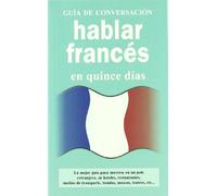 Hablar Frances: En Quince Dias