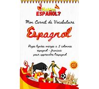 Hablas español? Mon carnet de vocabulaire Espagnol | Pages lignées vierges à 2 colonnes espagnol-français pour apprendre l'espagnol: Cahier à remplir ... pour apprendre plus rapidement l'espagnol.