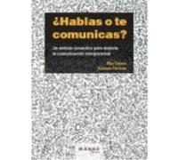 ¿Hablas O Te Comunicas?: Un Método Proactivo Para Mejorar La Comunicación Interpersonal - Gómez, Blas, Herranz, Antonio Gómez, Blas, Herranz, Antonio (Auteur)