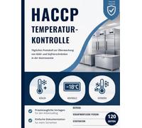 HACCP Temperaturkontrolle: Tägliches Protokoll zur Überwachung von Kühl- und Gefrierschränken in der Gastronomie - Über 2000 Eintragungen, Großformat, 120 Seiten