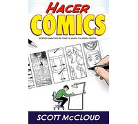 Hacer cómics: Secretos narrativos del cómic, el manga y la novela gráfica