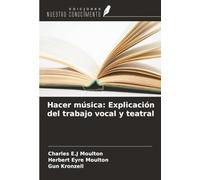 Hacer música: Explicación del trabajo vocal y teatral