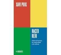 Hacer reír (Serie ENDEBATE): Sobre el humor, la creatividad y la cultura