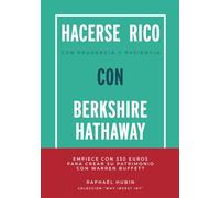 Hacerse rico con prudencia y paciencia con Berkshire Hathaway: empiece con 330€ para crear su patrimonio con Warren Buffett