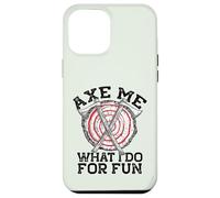 Hache Moi CE Que Je Fais pour M'AMUSER Throwing Axes Meme Coque pour iPhone 12 Pro Max