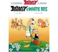 HACHETTE ASTERIX: ASTERIX AND THE WHITE IRIS