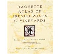 Hachette Atlas of French Wines & Vineyards