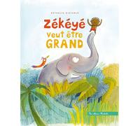 Hachette Enfants Zékéyé Veut être Grand