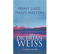 Hachette India Many Lives, Many Masters: The True Story Of A Prominent Psychiatrist, His Young Patient And The Past-life Therapy That Changed Both Their Lives