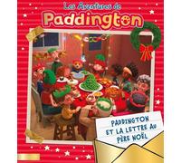 Hachette Jeunesse Les Aventures De Paddington : Paddington Et La Lettre Au Père Noël