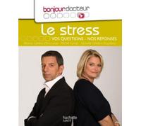Hachette - Livre De Santé Bonjour Docteur Le Stress