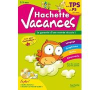 Hachette vacances: De la TPS à la PS (2-3 ans)