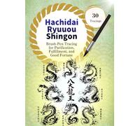 Hachidai Ryuuou Shingon: A Sacred Dragon King Mantra Tracing Workbook (30 Tracings)
