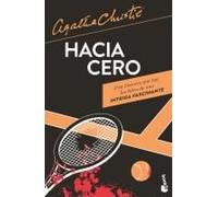 Hacia Cero (Novela Policiaca Y De Misterio) / Towards Zero (A Mystery And Detective Novel)