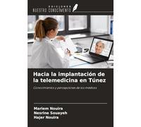 Hacia la implantación de la telemedicina en Túnez: Conocimientos y percepciones de los médicos