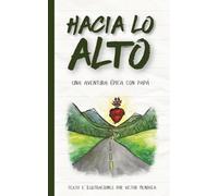 Hacia lo alto: Una aventura épica con papá