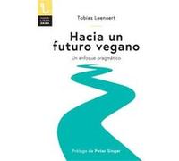 Hacia Un Futuro Vegano [Livre en VO] Leenaert, Tobias (Auteur)